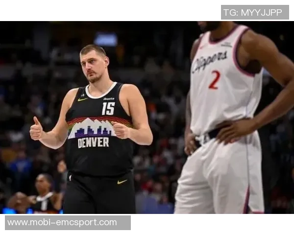 约基奇半场狂揽13分10板9助攻展现统治力正负值高达16助球队领先